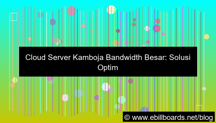 cloud server kamboja bandwidth besar