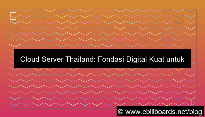 visual cloud server thailand bisnis
