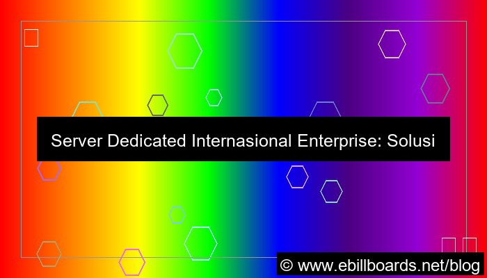 desain dedicated server internasional enterprise