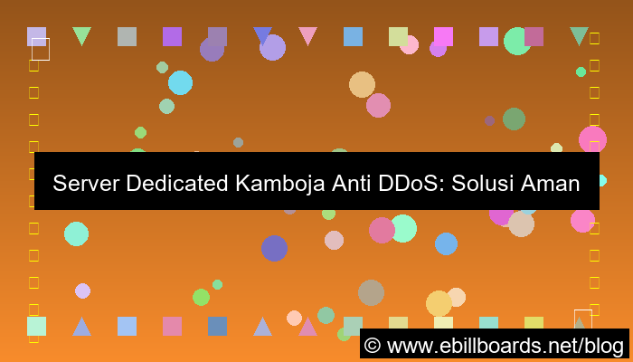 dedicated server kamboja anti ddos