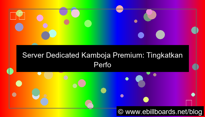 gambar dedicated server kamboja premium