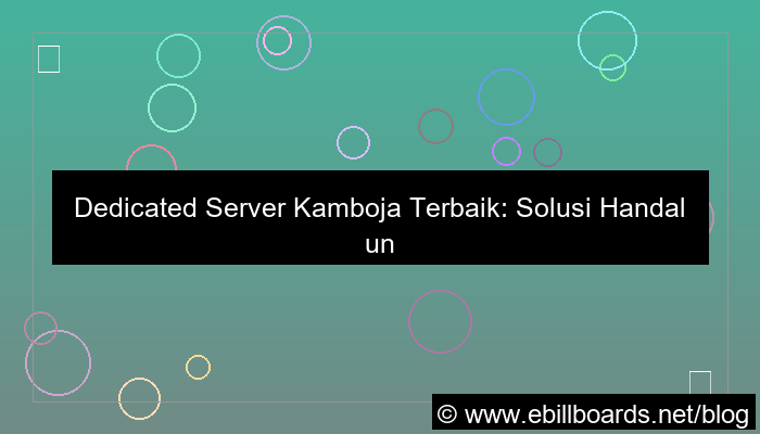 dedicated server kamboja terbaik