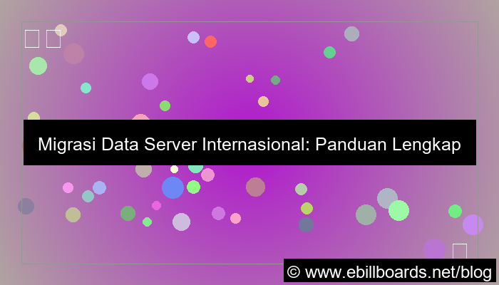 visual server internasional data migration