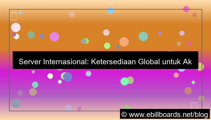 desain server internasional global availability