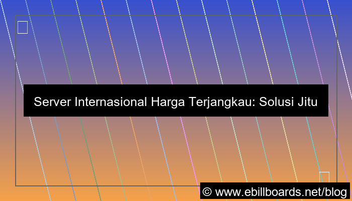 server internasional harga terjangkau
