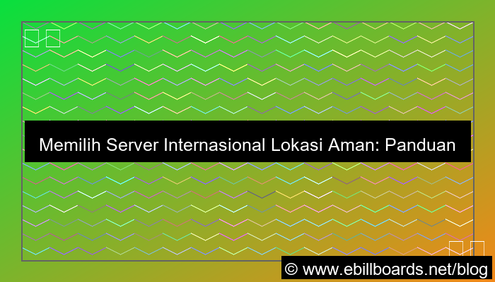 visual server internasional lokasi aman