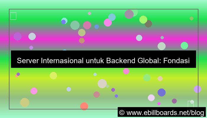 grafik server internasional untuk backend global