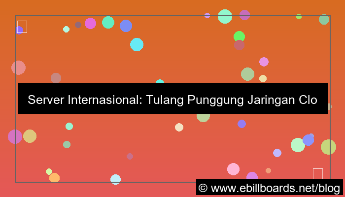 visual server internasional untuk global cloud network