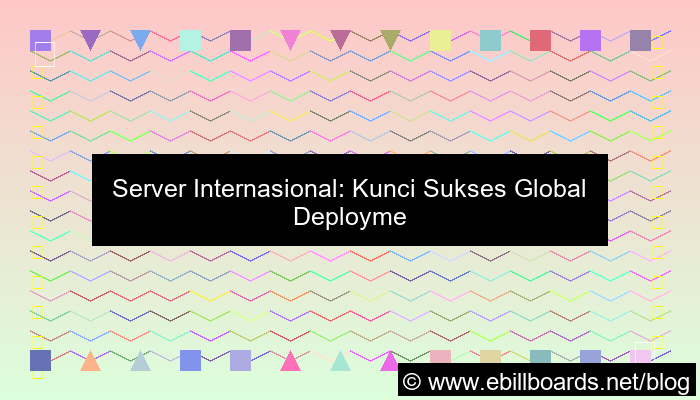 grafik server internasional untuk global deployment