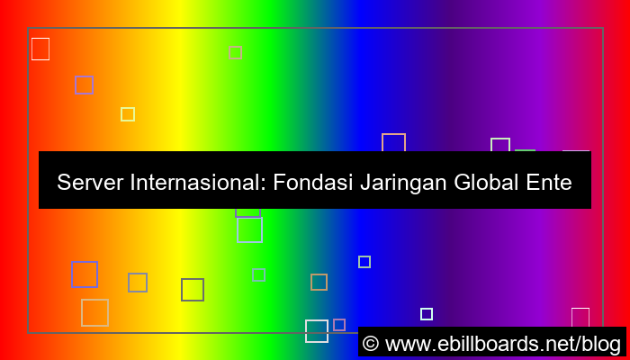 server internasional untuk jaringan global enterprise
