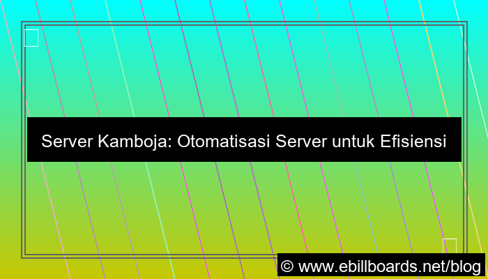 gambar server kamboja automation server
