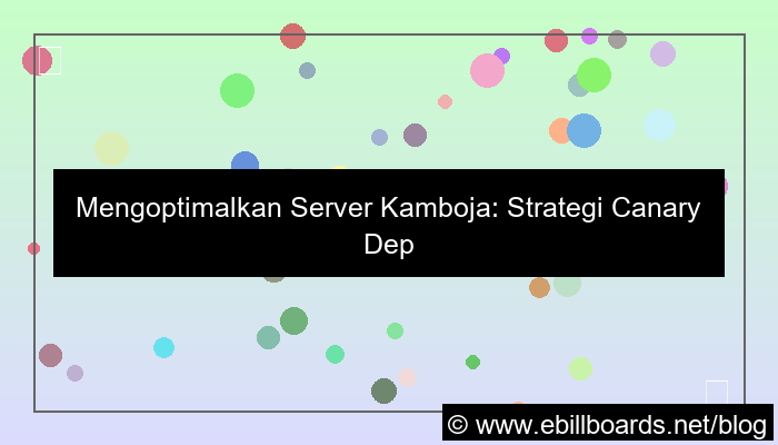 server kamboja canary deployment