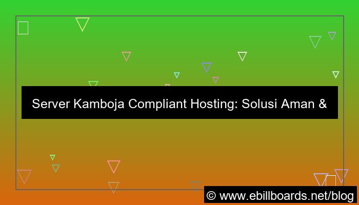 desain server kamboja compliant hosting