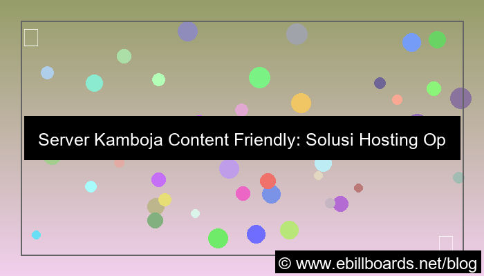 server kamboja content friendly