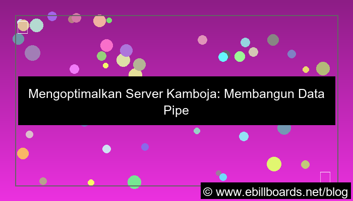 server kamboja data pipeline