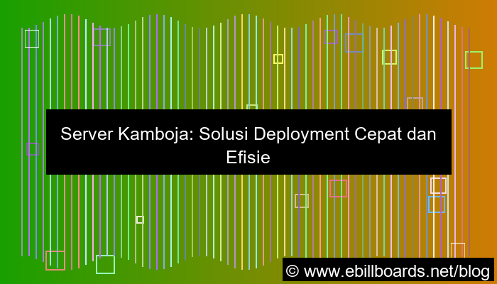 server kamboja deploy cepat
