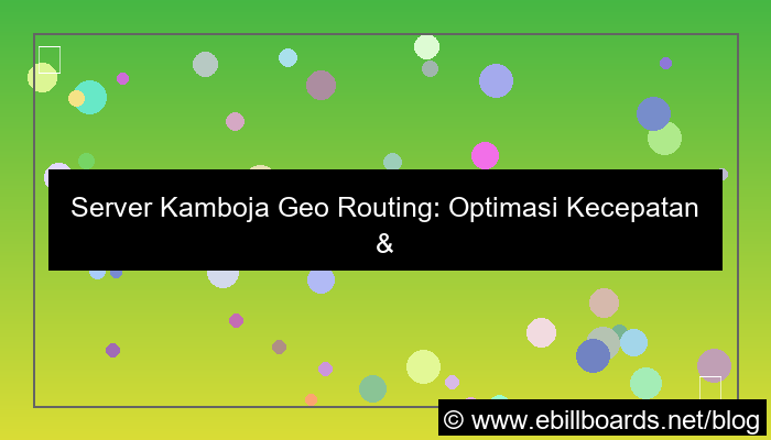 server kamboja geo routing