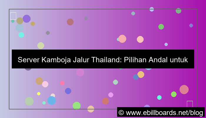 server kamboja jalur thailand