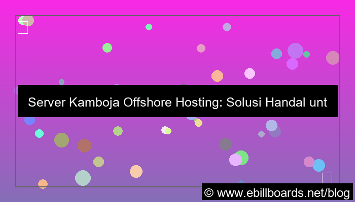 server kamboja offshore hosting