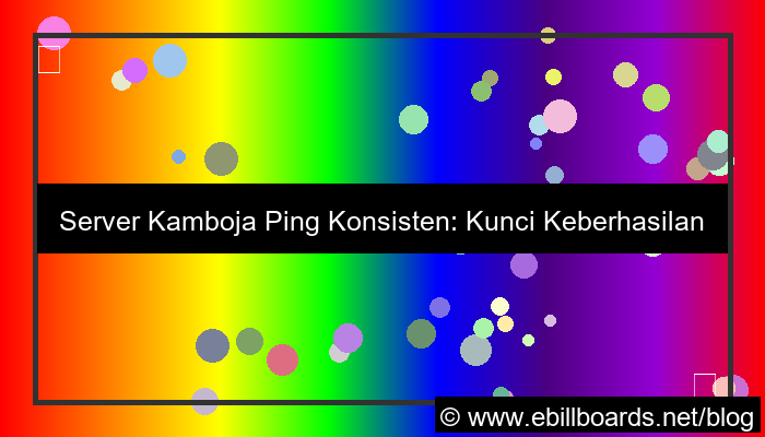 server kamboja ping konsisten