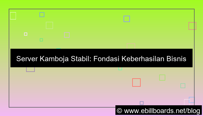 server kamboja stabil