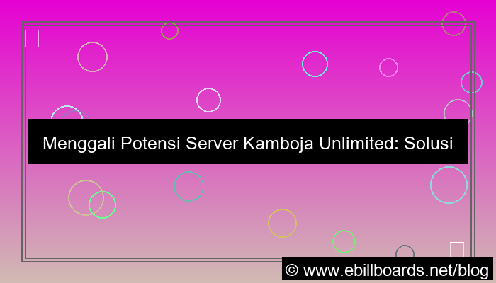 ilustrasi server kamboja unlimited