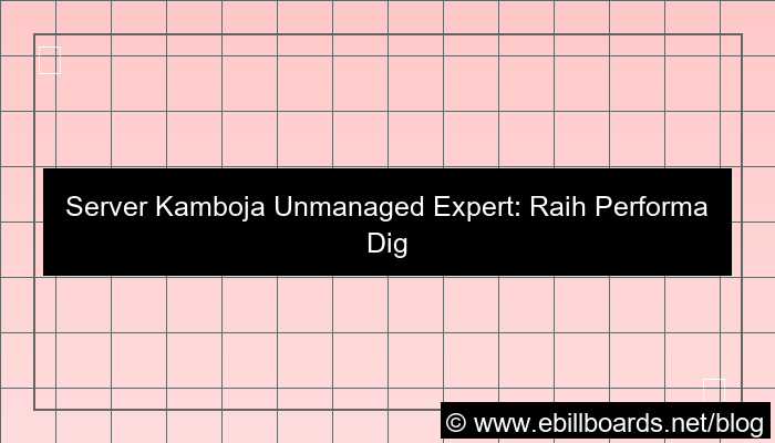 server kamboja unmanaged expert
