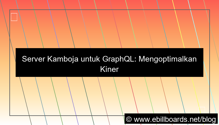 server kamboja untuk graphql