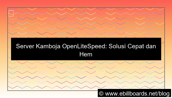 visual server kamboja untuk openlitespeed