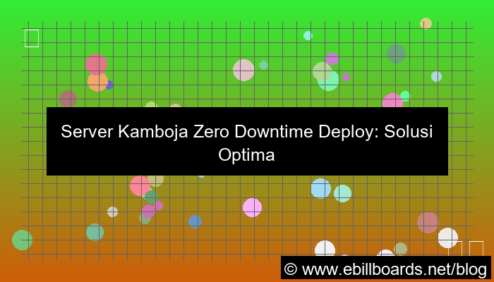 desain server kamboja zero downtime deploy