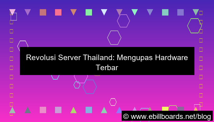 server thailand hardware terbaru