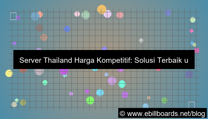 server thailand harga kompetitif