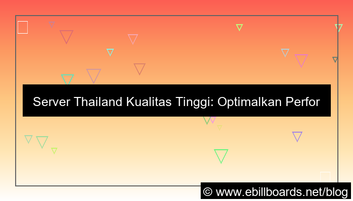 server thailand kualitas tinggi