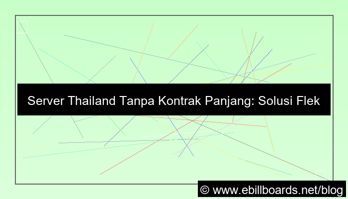 server thailand tanpa kontrak panjang