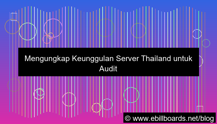 server thailand untuk audit trail