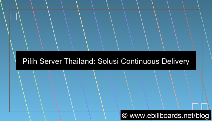 visual server thailand untuk continuous delivery