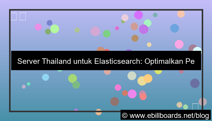 server thailand untuk elasticsearch