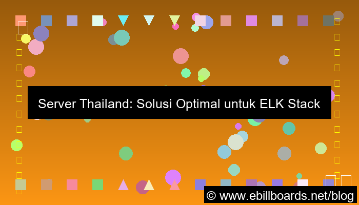 server thailand untuk elk stack