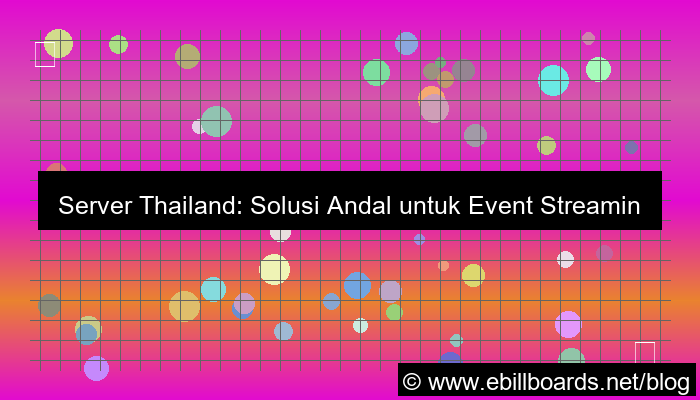 server thailand untuk event streaming