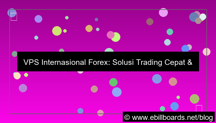 desain vps internasional forex