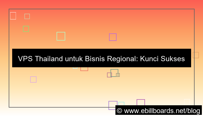 gambar vps thailand untuk bisnis regional